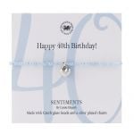 BB182 - Happy 40th Birthday! Sentiment Bracelet 